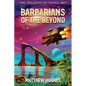 Barbarians of the Beyond - Paperback