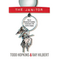 The Janitor: How an Unexpected Friendship Transformed a CEO and His Company - Paperback