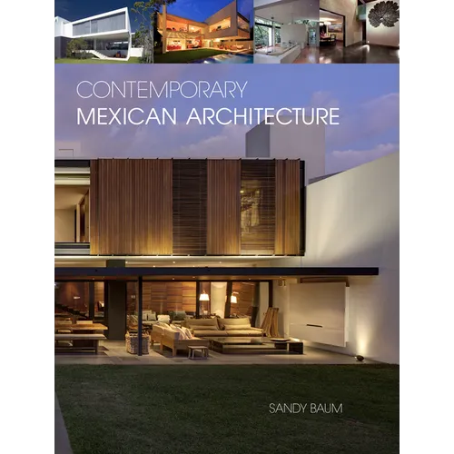 Contemporary Mexican Architecture: Continuing the Heritage of Luis Barragán - Hardcover