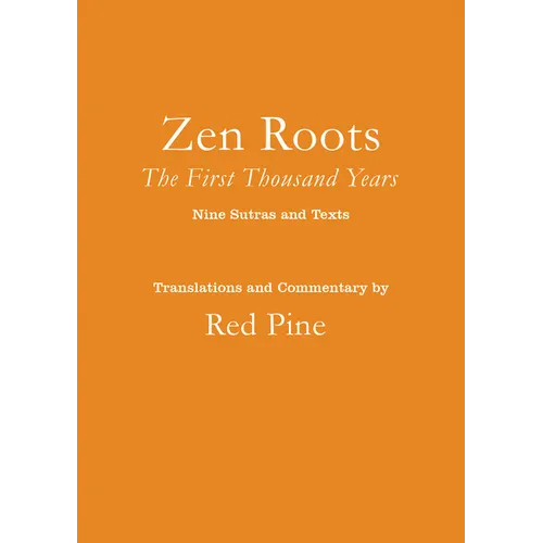 Zen Roots: The First Thousand Years - Paperback