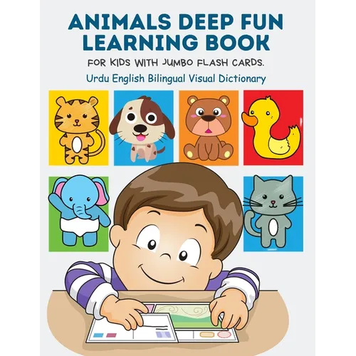 Animals Deep Fun Learning Book for Kids with Jumbo Flash Cards. Urdu English Bilingual Visual Dictionary: My Childrens learn flashcards alphabet traci - Paperback