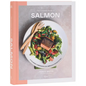 The Complete Guide to Salmon: A Culinary Companion for America's Favorite Fish - Hardcover