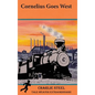 Cornelius Goes West - Hardcover
