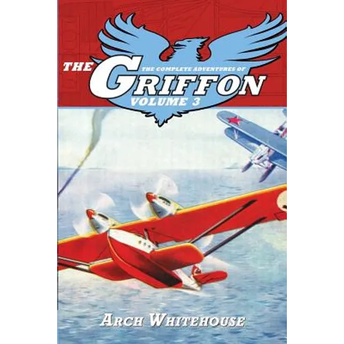 The Complete Adventures of The Griffon Volume 3 - Paperback