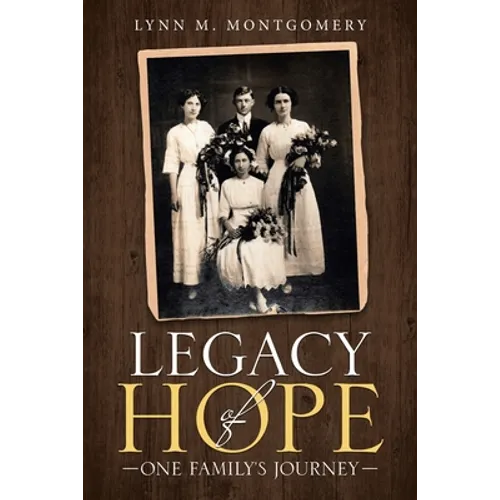 Legacy of Hope: One Family's Journey - Paperback