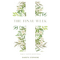 The Final Week - Paperback