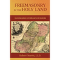 Freemasonry in the Holy Land: or, Handmarks of Hiram's Builders - Paperback
