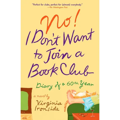 No! I Don't Want to Join a Book Club: Diary of a Sixtieth Year - Paperback