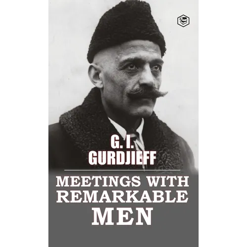 Meetings with Remarkable Men - Hardcover