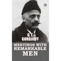 Meetings with Remarkable Men - Hardcover