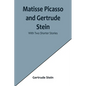 Matisse Picasso and Gertrude Stein; With Two Shorter Stories - Paperback