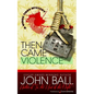 Then Came Violence - Paperback