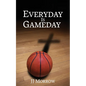 Everyday is Gameday - Paperback