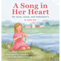 A Song in Her Heart: My Mom, Music and Alzheimer's - Hardcover