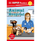 DK Super Readers Level 2 Animal Hospital - Hardcover