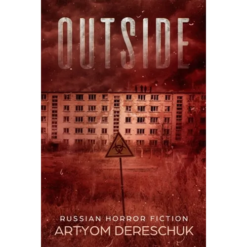 Outside: A Horror Novel Set in a Small Russian Town - Paperback