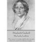 Elizabeth Gaskell - My Lady Ludlow: "How easy it is to judge rightly after one sees what evil comes from judging wrongly." - Paperback