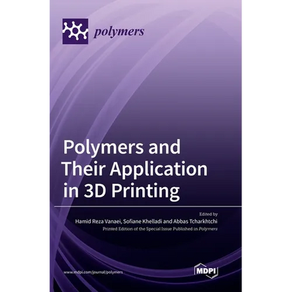 Polymers and Their Application in 3D Printing - Hardcover
