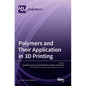 Polymers and Their Application in 3D Printing - Hardcover