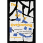 The Art of Overcoming: Letting God Turn Your Endings Into Beginnings - Paperback