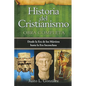Historia del Cristianismo - Un Recorrido a Través de Los Siglos (Spanish Edition) - Hardcover