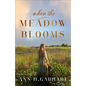 When the Meadow Blooms - Hardcover