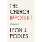 The Church Impotent: The Feminization of Christianity - Paperback
