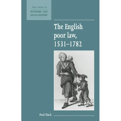 The English Poor Law, 1531 1782 - Paperback