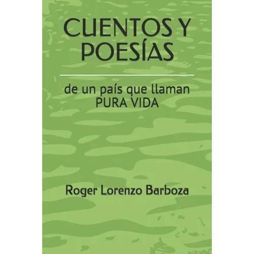 Cuentos Y Poesías: de un país que llaman PURA VIDA - Paperback