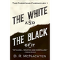 The White and the Black of It: The Christmas Chronicles: 1 - Paperback