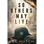 So Others May Live - Hardcover