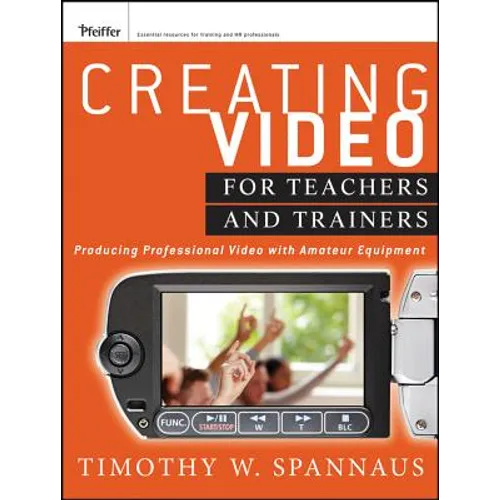 Creating Video for Teachers an - Paperback