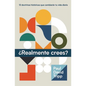 ¿Realmente Crees? (Do You Believe? 12 Historic Doctrines to Change Your Everyday Life) - Hardcover