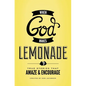 A When God Makes Lemonade: True Stories That Amaze & Encourage - Paperback