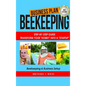 Business Plan: Beekeeping: Step-By-Step Guide: Transform Your "Hobby" Into A "Startup" - Beekeeping & Business Setup - Hardcover