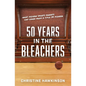 50 Years in the Bleachers: What modern sports parents can learn from a Title IX pioneer - Paperback