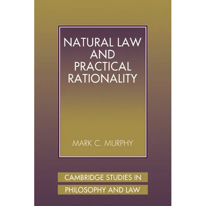 Natural Law and Practical Rationality - Paperback
