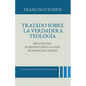 Tratado sobre la Verdadera Teologia - Paperback
