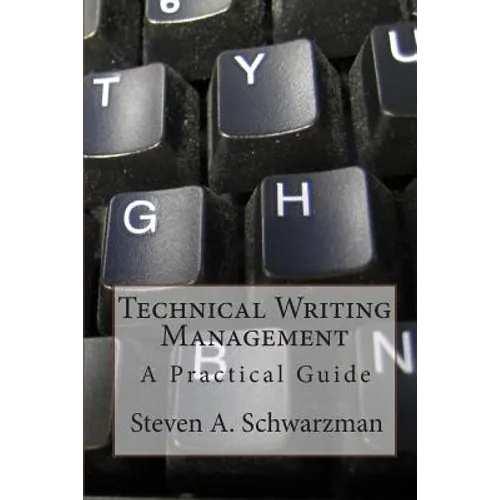 Technical Writing Management: A Practical Guide - Paperback