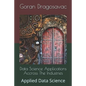 Data Science Applications Accross The Industries: Applied Data Science - Paperback