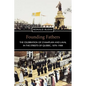 Founding Fathers: The Celebration of Champlain and Laval in the Streets of Quebec, 1878-1908 - Paperback