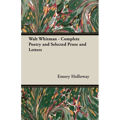 Walt Whitman - Complete Poetry and Selected Prose and Letters - Paperback