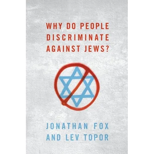 Why Do People Discriminate Against Jews? - Paperback