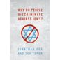 Why Do People Discriminate Against Jews? - Paperback