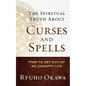 The Spiritual Truth About Curses and Spells - Paperback