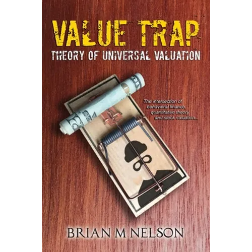 Value Trap: Theory of Universal Valuation - Paperback