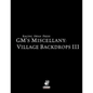 Raging Swan's GM's Miscellany: Village Backdrops III - Paperback