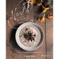 North Wild Kitchen: Home Cooking from the Heart of Norway - Hardcover