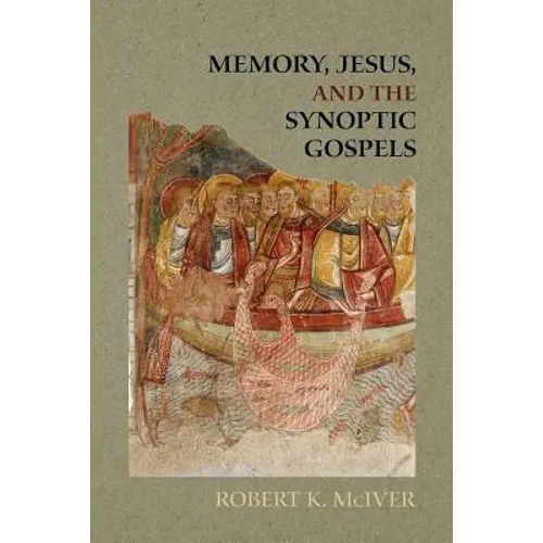 Memory, Jesus, and the Synoptic Gospels - Paperback