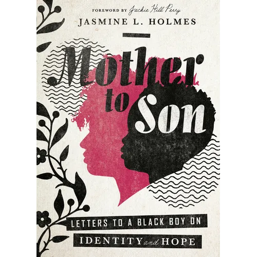Mother to Son: Letters to a Black Boy on Identity and Hope - Hardcover
